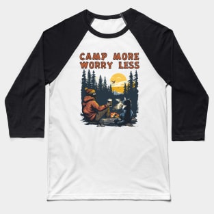 Camp More Worry Less Baseball T-Shirt